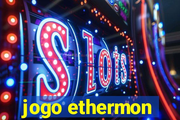 jogo ethermon